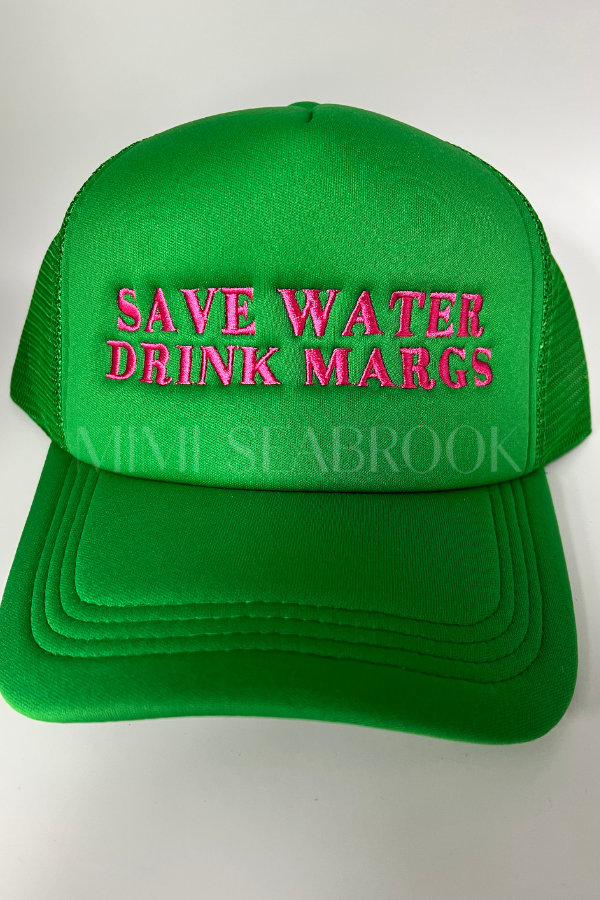 Save Water Drink Margs Trucker Hat