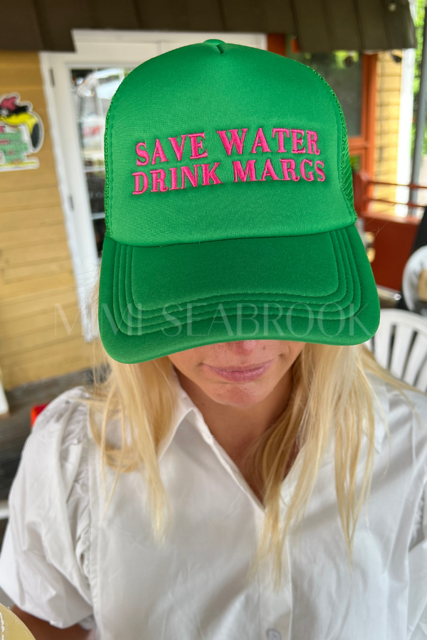 Save Water Drink Margs Trucker Hat